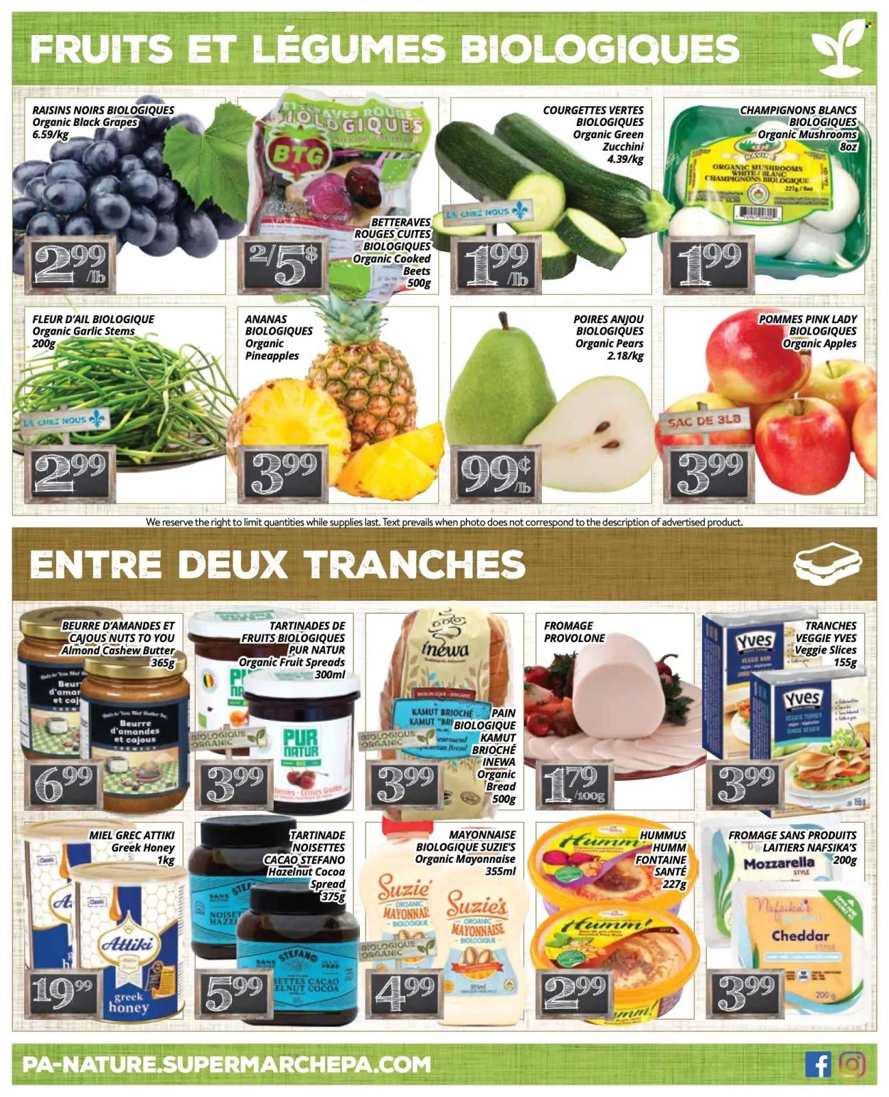 thumbnail - PA Nature Flyer - June 25, 2024 - July 07, 2024 - Sales products - mushrooms, bread, brioche, garlic, zucchini, beetroot, courgette, apples, grapes, pineapple, pears, Pink Lady, ham, hummus, mozzarella, cheddar, cheese, Provolone, mayonnaise, cocoa, honey, cashew cream, raisins, dried fruit, turkey. Page 4.