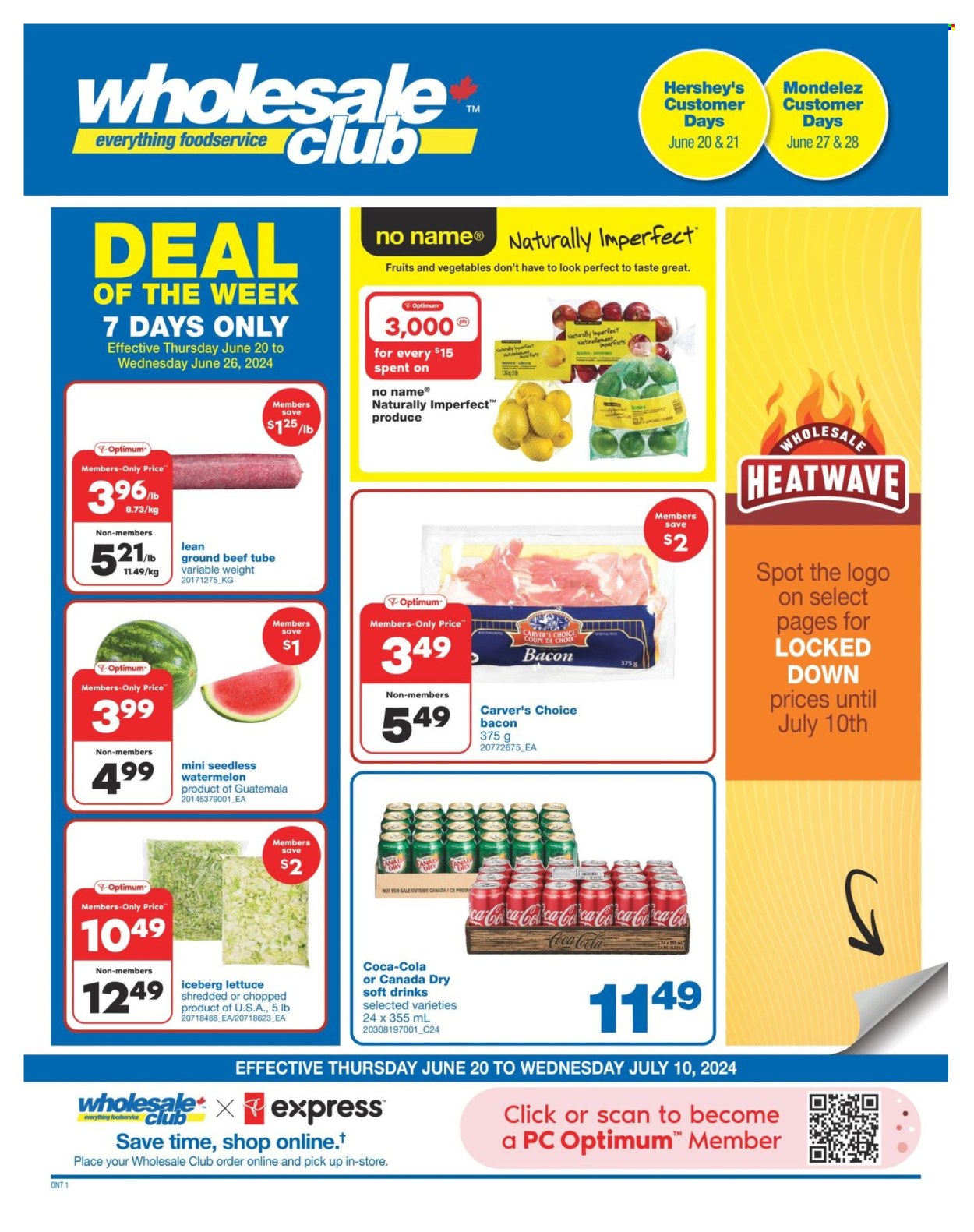 thumbnail - Wholesale Club Flyer - June 20, 2024 - July 10, 2024 - Sales products - No Name, 7 Days, lettuce, watermelon, lemons, bacon, Hershey's, Canada Dry, Coca-Cola, ginger ale, soft drink, carbonated soft drink, beef meat, ground beef. Page 1.