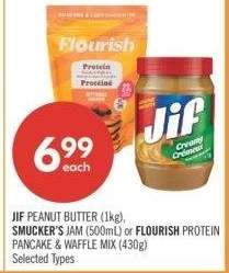 JIF PEANUT BUTTER(1 kg), SMUCKER'S JAM(500mL) or FLOURISH PROTEIN PANCAKE & WAFFLE MIX(430g) - Selected Types