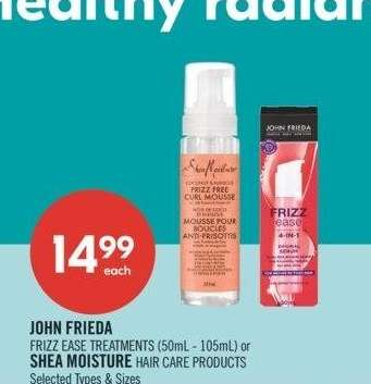 JOHN FRIEDA FRIZZ TREATMENTS (50ml-105ml0 or SHEA MOISTURE HAIR CARE PRODUCTS - Selected Types & Sizes