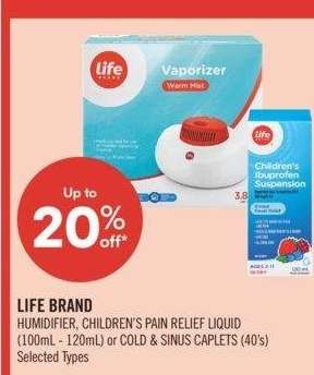 LIFE BRAND HUMIDIFIER, CHILDREN'S PAIN RELIEF LIQUID (100mL- 120mL) or COLD & SINUS CAPLETS (40's) - Selected Types