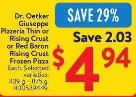 Dr. Oetker Giuseppe Pizzeria Thin Frozen Pizza - Each. Selected varieties.
439 g - 875 g.
#30539449