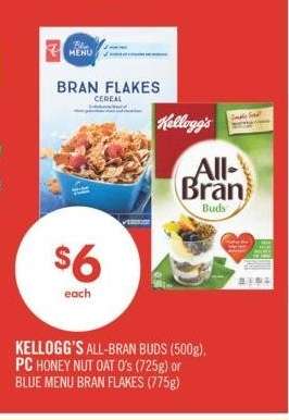 KELLOGG'S ALL-BRAN BUDS (500g), PC HONEY NUT OAT O's (725g) or BLUE MENU BRAN FLAKES (775g)