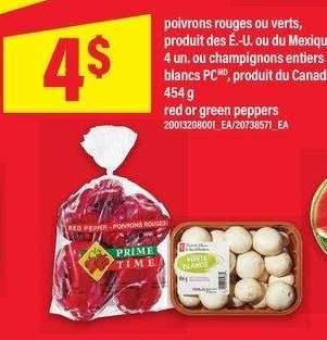 POIVRONS ROUGES OU VERTS, 4 UN. OU CHAMPIGNONS ENTIERS | red or green peppers, 454 g - produit des É.-U. ou du Mexique

produit du Canada