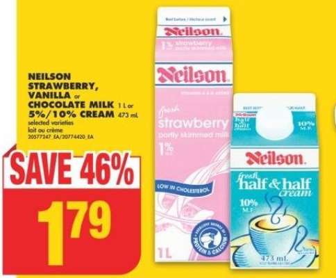 NEILSON STRAWBERRY, VANILLA or CHOCOLATE MILK 1 L or 5%/10% CREAM 473 mL - Selected varieties 

lait ou crème