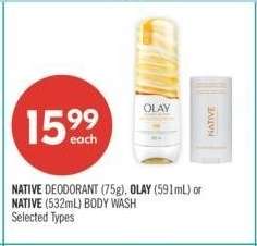 NAIVE DEODORANT (75g), OLAY (591ml) or NATIVE (532ml) BODY WASH - Selected Types