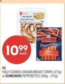 PC FULLY COOKED CHICKEN BREAST STRIPS (375g) or SCHNEIDERS PEPPERETTES (300g - 375g)