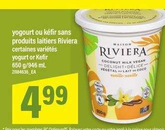 YOGOURT OU KÉFIR SANS PRODUITS LAITIERS RIVIERA | YOGURT OR KEFIR 650 G/946 ML - certaines variétés