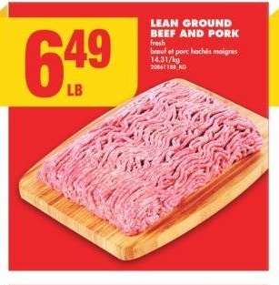 LEAN GROUND BEEF AND PORK - fresh
14.31/kg

bœuf et porc hachés maigres