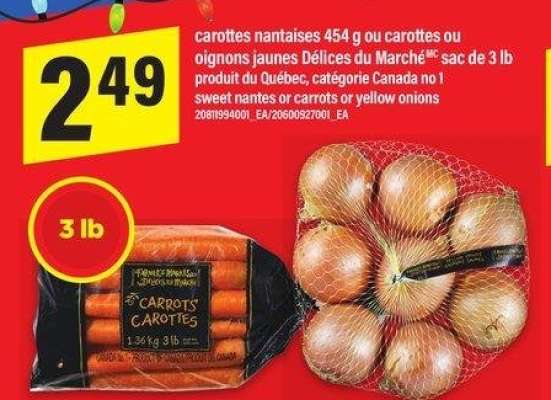 CAROTTES NANTAISES 454 G OU CAROTTES OU OIGNONS JAUNES DÉLICES DU MARCHÉ SAC DE 3 L | SWEET NANTES OR CARROTS OR YELLOW ONIONS