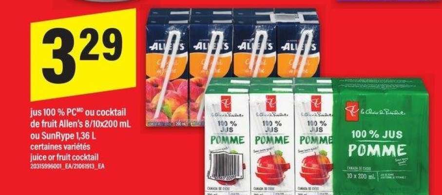 JUS 100% PC OUR COCKTAIL FRUIT ALLEN'S 8/10x200 mL OU SUNRYPE 1, 36 L ou SUNRYPE 1, 36 L | JUICE OR FRUIT COCKTAIL