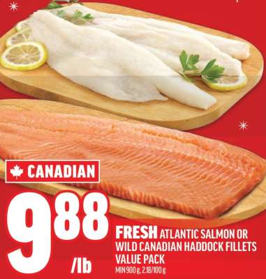 FRESH ATLANTIC SALMON OR WILD CANADIAN HADDOCK FILLETS VALUE PACK