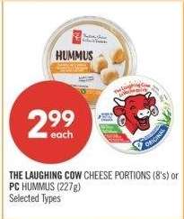 THE LAUGHING COW CHEESE PORTIONS (8's) or PC HUMMUS (227g) - Selected Types