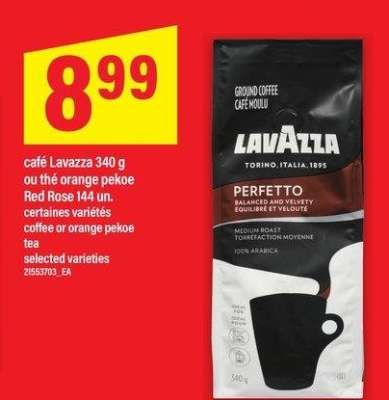 CAFÉ LAVAZZA 340 G OU THÉ ORANGE PEKOE RED ROSE 144 UN. - certaines variétés

coffee or orange pekoe tea
selected varieties