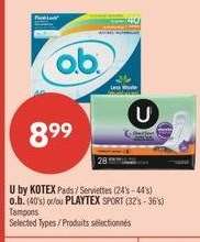 U by KOTEX Pads / o.b. / PLAYTEX SPORT