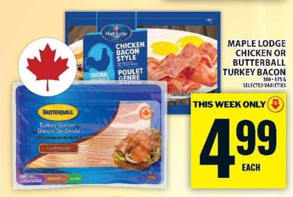 MAPLE LODGE CHICKEN OR BUTTERBALL TURKEY BACON