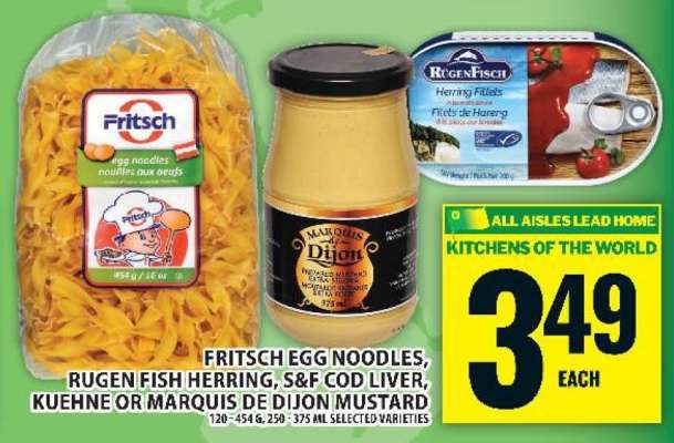 Fritsch Egg Noodles, Rugen Fish Herring, S&F Cod Liver, Kuehne or Marquis de Dijon Mustard