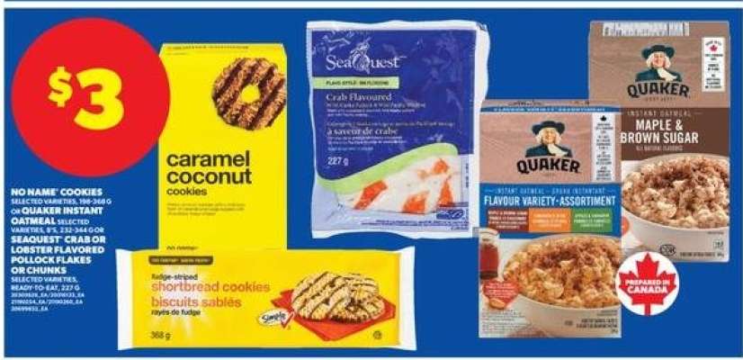 No Name Cookies, Quaker Instant Oatmeal, Seaquest Crab or Lobster Flavored Pollock Flakes or Chunks