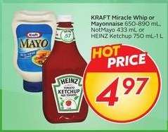 KRAFT Miracle Whip or Mayonnaise, NotMayo, HEINZ Ketchup