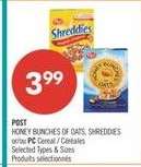 POST HONEY BUNCHES OF OATS, SHREDDIES or/ou PC Cereal / Céréales