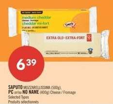 SAPUTO MOZZARELLISSIMA (500g), PC or/ou NO NAME (400g) Cheese / Fromage