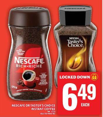 NESCAFÉ OR TASTER’S CHOICE INSTANT COFFEE