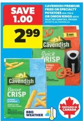 Cavendish Premium Fries or Specialty Potatoes or Onion Rings