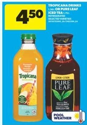 TROPICANA DRINKS OR PURE LEAF ICED TEA