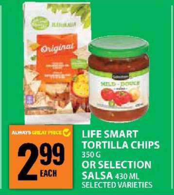 LIFE SMART TORTILLA CHIPS OR SELECTION SALSA