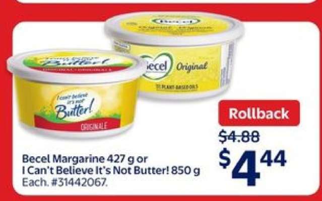 Becel Margarine 427 g or I Can't Believe It's Not Butter! 850 g