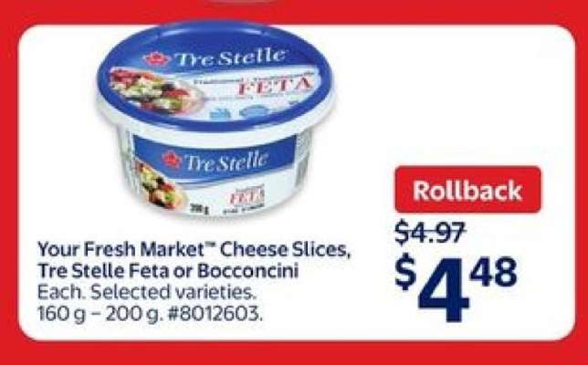 Your Fresh Market Cheese Slices, Tre Stelle Feta or Bocconcini