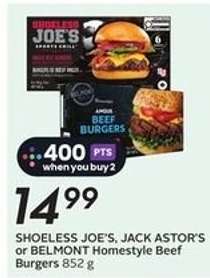 SHOELESS JOE'S, JACK ASTOR'S or BELMONT Homestyle Beef Burgers