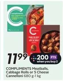 COMPLIMENTS Meatballs, Cabbage Rolls or 5 Cheese Cannelloni