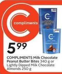 COMPLIMENTS Milk Chocolate Peanut Butter Bites or Lightly Dipped Milk Chocolate Almonds