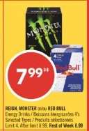 REIGN, MONSTER or RED BULL