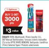 COLGATE TOTAL Mouthwash / Rince-bouche (1L), 360° Manual Toothbrushes / brosses à dents manuelles (2's) and/or OPTIC WHITE RENEWAL Toothpaste / dentifrice (70mL) Selected Types / Produits sélectionnés