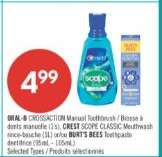ORAL-B CROSSACTION Manual Toothbrush / CREST SCOPE CLASSIC Mouthwash / BURT’S BEES Toothpaste