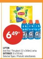 LIPTON Iced Tea / Thé glacé (12 x 340mL) or/ou GATORADE (6 x 591mL)