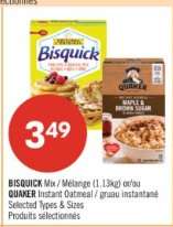 BISQUICK Mix / Mélange (1.13kg) or/ou QUAKER Instant Oatmeal / gruau instantané