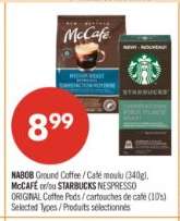 NABOB Ground Coffee / Café moulu (340g), McCafé or/ou STARBUCKS NESPRESSO ORIGINAL Coffee Pods / cartouches de café (10s)
