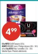 U by KOTEX CLICK Tampons (16's), ALWAYS RADIANT Liners / Protège-dessous (48's - 56's) or/u U by KOTEX Pads / serviettes (13's - 18's)