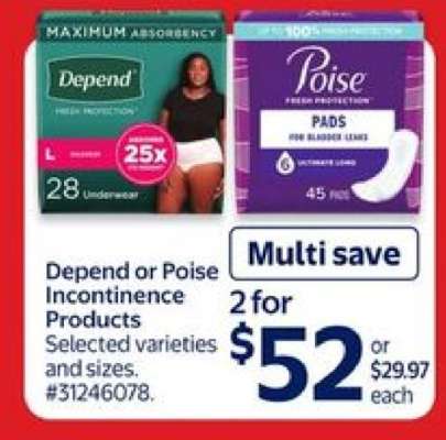 DEPEND or POISE INCONTINENCE PRODUCTS