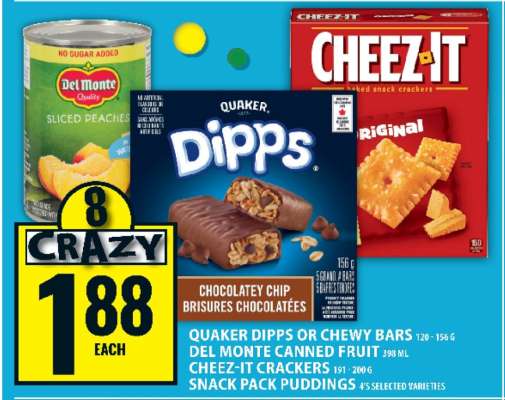 Quaker Dipps or Chewy Bars, Del Monte Canned Fruit, Cheez-It Crackers, Snack Pack Puddings