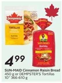 SUN-MAID Cinnamon Raisin Bread or DEMPSTER'S Tortillas