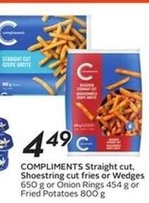 COMPLIMENTS Straight Cut, Shoestring Cut Fries or Wedges