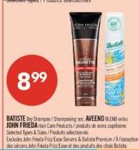 BATISTE DRY SHAMPOO, AVEENO BLEND or JOHN FRIEDA HAIR CARE PRODUCTS