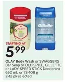 OLAY Body Wash or SWAGGERS Bar Soap or OLD SPICE, GILLETTE or LADY SPEED STICK Deodorant