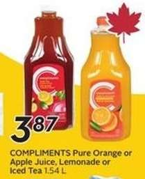 COMPLIMENTS Pure Orange or Apple Juice, Lemonade or Iced Tea