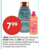 L'ORÉAL HAIR EXPERTISE Treatments / Traitements, AVEENO BLEND or/ou DOVE Hair Care Products