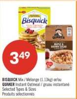 BISQUICK Mix / Mélange (1.13kg) or/ou QUAKER Instant Oatmeal / gruau instantané